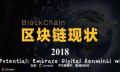 Unlock Your Business Potential: Embrace Digital Renminbi wit